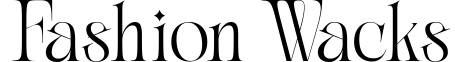 Fashion Wacks