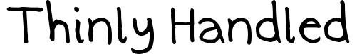 Thinly Handled