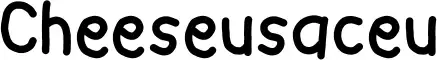Cheeseusaceu