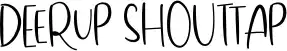 DeerUp Shouttap