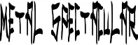 Metal Spectacular