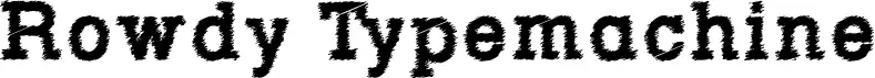 Rowdy Typemachine