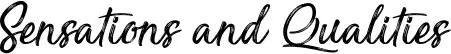 Sensations and Qualities