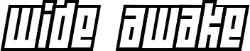 Wide Awake