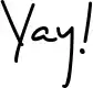 Yay!